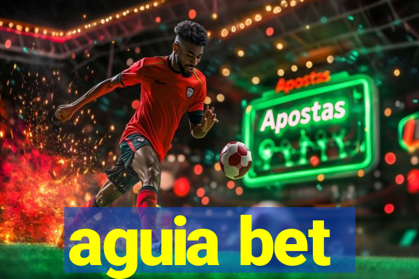 aguia bet aguia bet